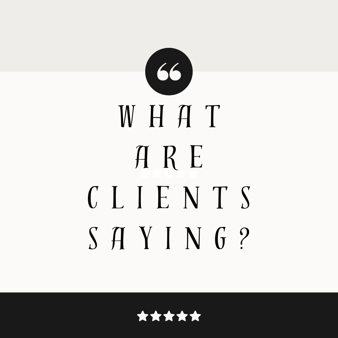 What are clients saying (1)